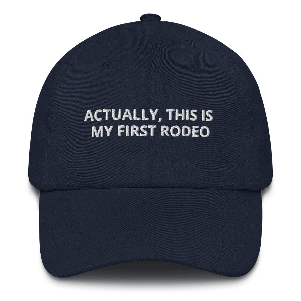 ACTUALLY, THIS IS MY FIRST RODEO (Navy)