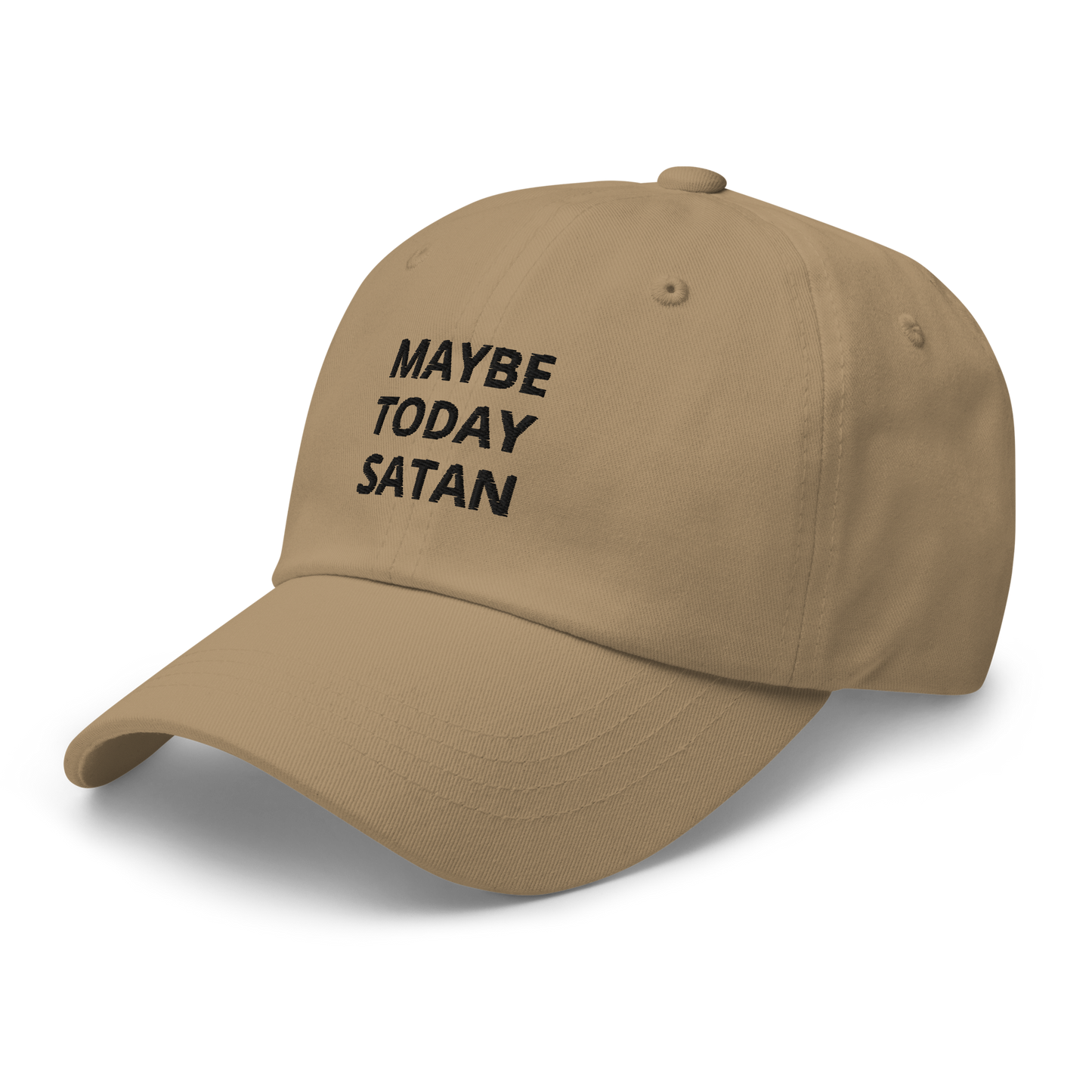 MAYBE TODAY SATAN (Khaki)