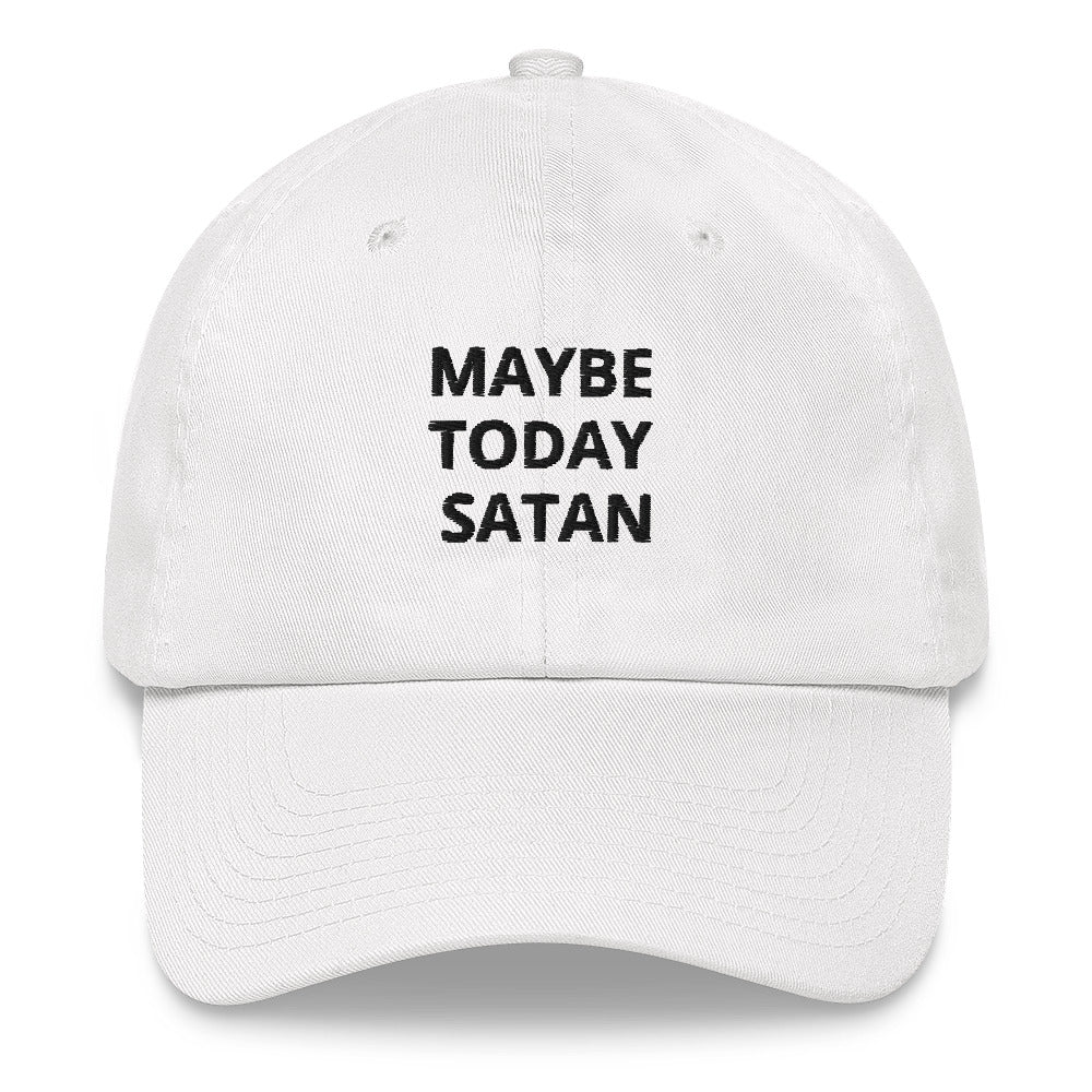 MAYBE TODAY SATAN (White)