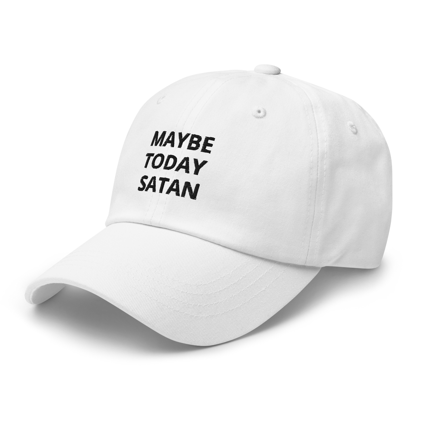 MAYBE TODAY SATAN (White)